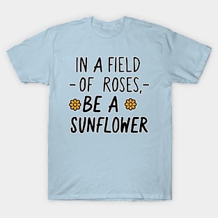 Be A Sunflower T-Shirt